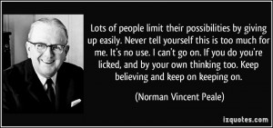 possibilities by giving up easily. Never tell yourself this is too ...