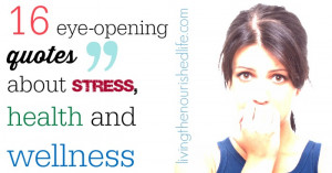 16-Eye-Opening-Quotes-About-Stress-Health-and-Wellness-from ...
