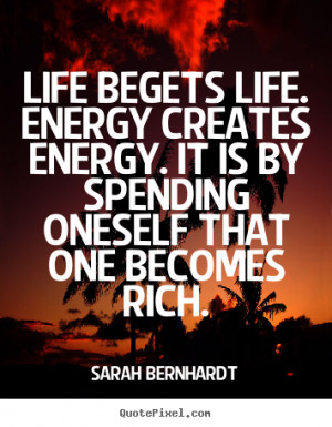 ... sarah bernhardt more life quotes love quotes inspirational quotes
