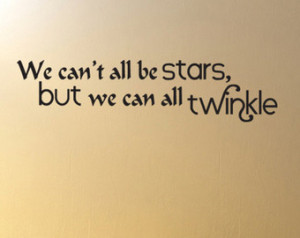 can't all be stars We can all Twinkle Wall Decal Words Lettering Quote ...
