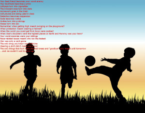 quote:Remember when we couldn't wait to grow up?