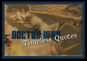 Doctor Who Famous Quotes