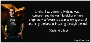 ... of becoming the best at breaking through the lock. - Kevin Mitnick