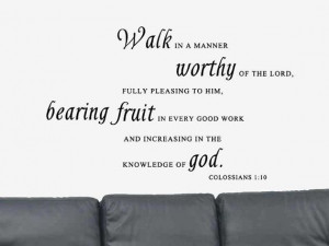 Walk in a Manner Bible Verse Quote Colossians 110 by DecalsWallArt, $ ...