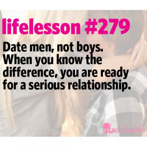 Date men, not boys! if someone had only told me this yearssss ago lol