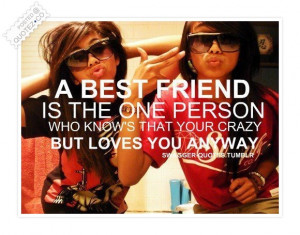 Funny Quotes About Best Friends Being Crazy a best friend is the one
