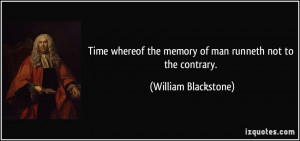 Time whereof the memory of man runneth not to the contrary. - William ...