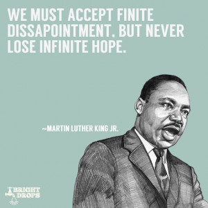 infinite hope.” This is a great quote that reminds us that defeats ...