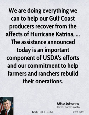 We are doing everything we can to help our Gulf Coast producers ...