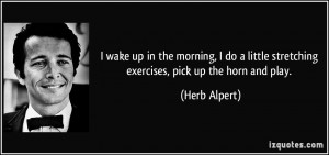More Herb Alpert Quotes
