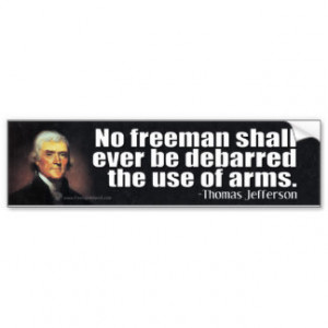 Thomas Jefferson Quote on the 2nd Amendment Car Bumper Sticker