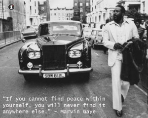 Marvin Gaye is right. One of my favorite quotes.