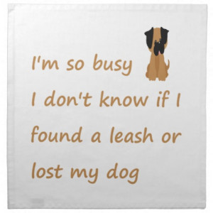 Funny Quote for the Stressed Busy Dog Owner Cloth Napkin