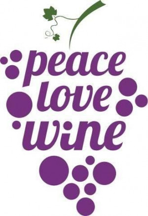 Peace, love, wine!