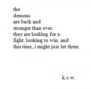 ... self destruction demons depressive depressing quotes destructive