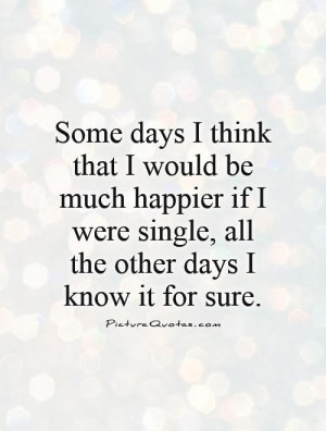 Some Days Are Better than Others Quotes