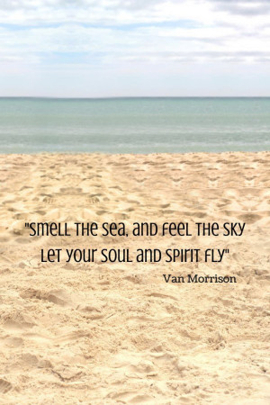 smell-the-sea-feel-the-sky-van-morrison-quotes-sayings-pictures ...