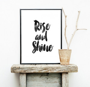 Quote Typography, Rise and shine, Inspirational Poster, Art Digital ...