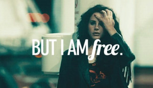 am fucking crazy. But I am free.