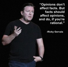 Opinions don’t affect facts. But facts should affect opinions, and ...