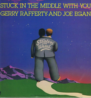 Stealers Wheel / Gerry Rafferty And Joe Egan ‎– Stuck In The ...