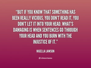 ... of Vicious You Don T Read It Yo Nigella Lawson At Lifehack Quotes