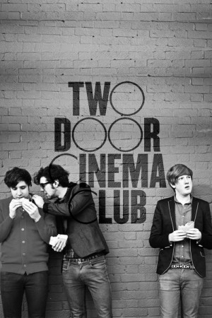 Two Door Cinema Club Kevin Baird Alex Trimble Sam Halliday