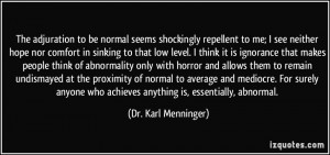 More Dr. Karl Menninger Quotes