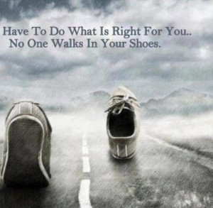 Until you walk in their shoes...