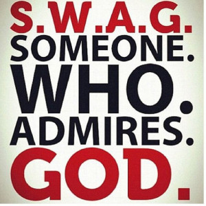 ... Sayings Quotes, Christian Swag, Admire God, Swag God, Christian Humor