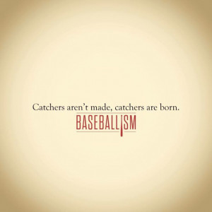 ... Baseball Catcher Quotes, Softball Quotes For Catchers, Quotes Baseball