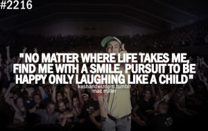 Tumblr Quotes Happy Smile Rapper, mac miller, quotes,