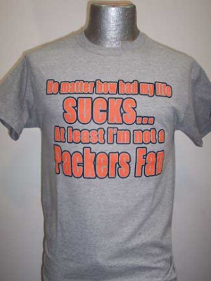Not a Packers Fan (Bears)[1] T-Shirt