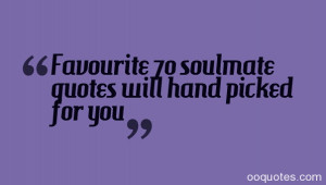your soulmate quotes soulmate quotes eat pray love relationship quotes
