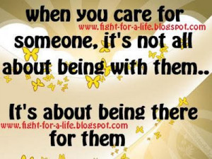 Being There for Someone Quotes | People Who Changed The World: Being ...