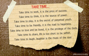 take time to work it is the price of success take time to think it is ...