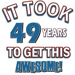awesome_49_year_old_birthday_design_greeting_cards.jpg?height=250 ...