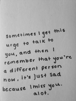 Quotes About Missing Your Ex Boyfriend Tumblr I miss you quotes tumblr