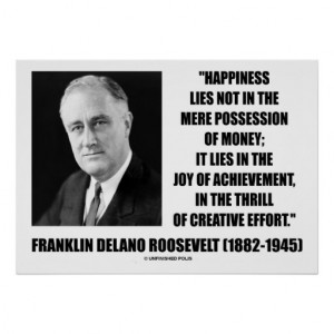 Franklin Delano Roosevelt Happiness Creative Quote Print