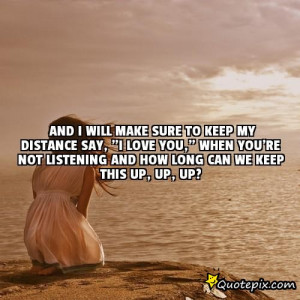 And I will make sure to keep my distanceSay, 