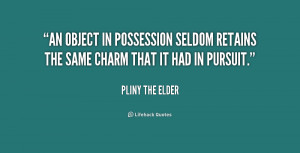 An object in possession seldom retains the same charm that it had in ...