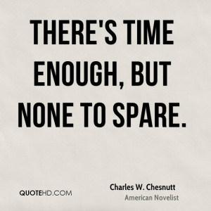 Charles W. Chesnutt Time Quotes