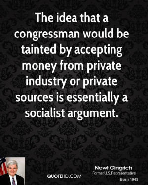 The idea that a congressman would be tainted by accepting money from ...