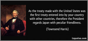 As the treaty made with the United States was the first treaty entered ...