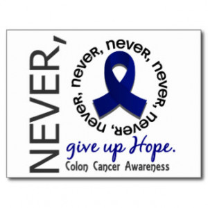 Never Give Up Hope Colon Cancer Post Cards