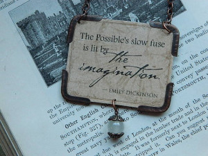 ... Emily Dickinson quote Imagination Steampunk style mixed media jewelry