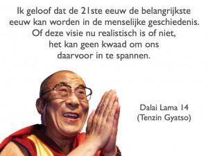 Dalai-Lama-citaat-of-quote-ik-geloof-dat-de-21ste-eeuw-de ...