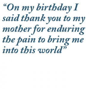 Back > Quotes For > My Birthday Thank You Quotes