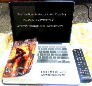 The Oath of Vayuputras Amish Tripathi Book Review at Fifthangle dot ...