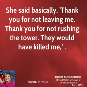 She said basically, 'Thank you for not leaving me. Thank you for not ...